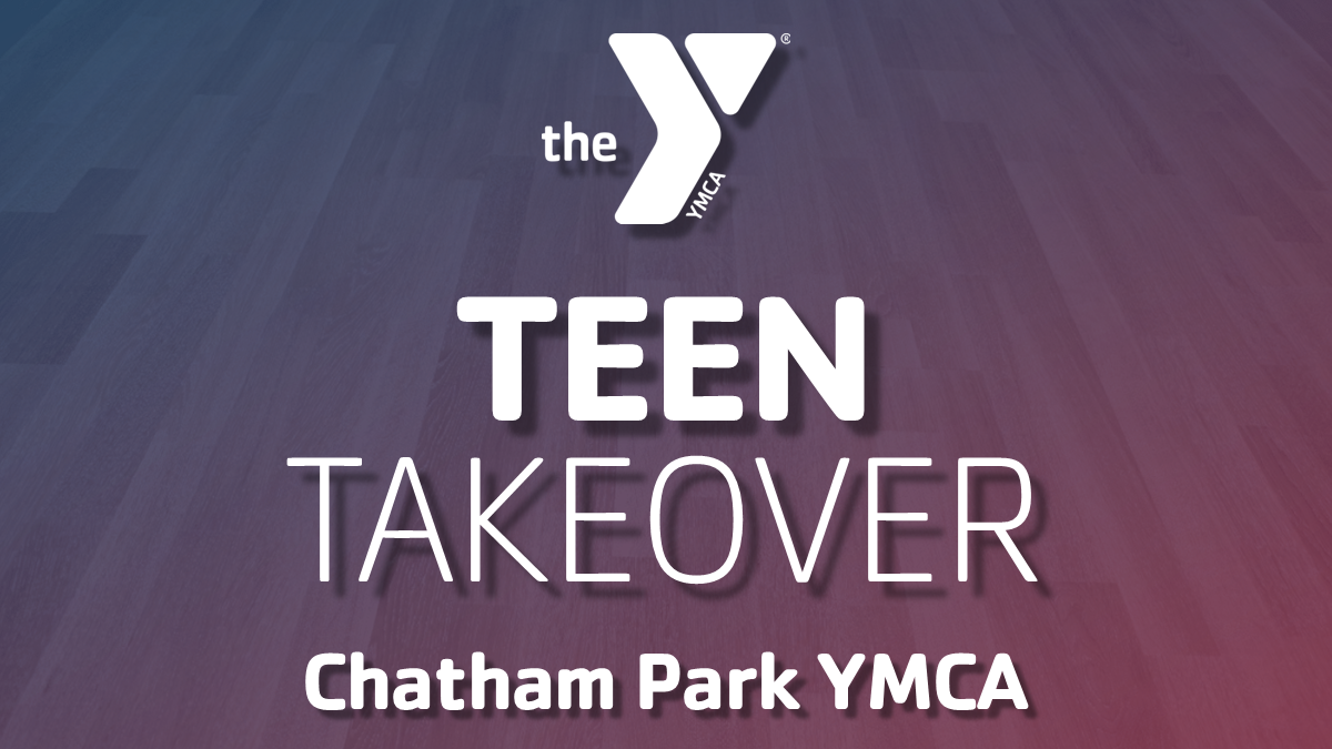 YMCA Teen Takeover (Chatham Park YMCA)