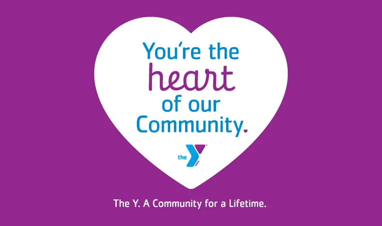 You're the heart of our community